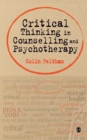 Image for Critical thinking in counselling and psychotherapy