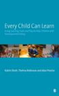 Image for Every child can learn: using learning tools and play to help children with developmental delay