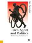 Image for Race, sport and politics: the sporting black diaspora