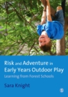 Image for Risk &amp; Adventure in Early Years Outdoor Play: Learning from Forest Schools