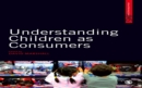 Image for Understanding Children as Consumers