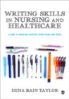 Image for Writing skills in nursing and healthcare  : a guide to completing successful dissertations and theses