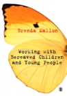 Image for Working with bereaved children and young people