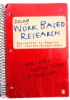 Image for Doing work based research: approaches to enquiry for insider-researchers