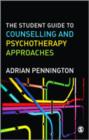 Image for The student guide to counselling &amp; psychotherapy approaches