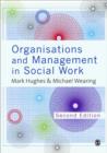 Image for Organisations and Management in Social Work