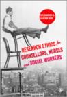 Image for Research ethics for counsellors, nurses and social workers