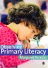 Image for Observing primary literacy