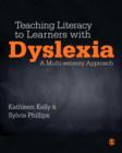 Image for Teaching Literacy to Learners With Dyslexia: A Multisensory Approach