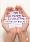 Image for Client issues in counselling and psychotherapy