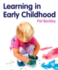 Image for Learning in early childhood: a whole child approach from birth to 8