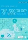 Image for The sociology of work: continuity and change in paid and unpaid work
