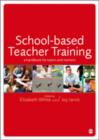 Image for School-based teacher training  : a handbook for tutors and mentors