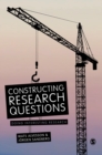 Image for Constructing research questions  : doing interesting research