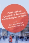 Image for Participatory Qualitative Research Methodologies in Health
