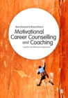 Image for Motivational career counselling &amp; coaching: cognitive and behavioural approaches