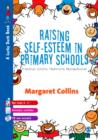 Image for Raising Self-Esteem in Primary Schools: A Whole School Training Programme