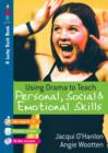 Image for Using drama to teach personal, social and emotional skills