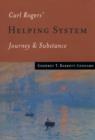Image for Carl Roger&#39;s helping system: journey and substance