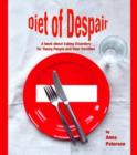 Image for Diet of despair: a book about eating disorders for young people and their families