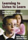 Image for Learning to listen to learn: using multi-sensory teaching for effective listening