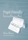 Image for Pupil Friendly IEPs : Individual Education Plans for Primary School Children Aged 6 to 16