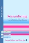 Image for Remembering: providing support for children aged 7 to 13 who have experienced loss and bereavement