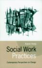 Image for Social work practices: contemporary perspectives on change