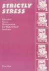 Image for Strictly stress: effective stress management : a series of 12 sessions for high school students