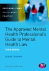 Image for The approved mental health professional&#39;s guide to mental health law