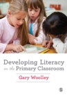 Image for Developing literacy in the primary classroom