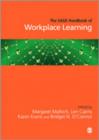 Image for The SAGE Handbook of Workplace Learning