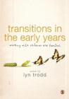 Image for Transitions in the early years: working with children and families