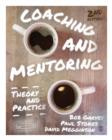 Image for Coaching and mentoring  : theory and practice