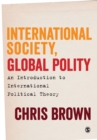 Image for International Society, Global Polity : An Introduction to International Political Theory