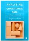 Image for Analysing quantitative data  : variable-based and case-based approaches to non-experimental datasets