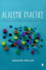 Image for Academic practice  : developing as a professional in higher education