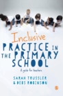 Image for Inclusive practice in the primary school  : a guide for teachers