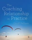 Image for The Coaching Relationship in Practice