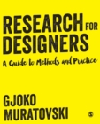 Image for Research for designers  : a guide to methods and practice