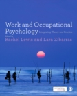Image for Work and occupational psychology: integrating theory and practice