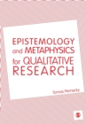 Image for Epistemology and metaphysics for qualitative research