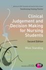 Image for Clinical Judgement and Decision Making for Nursing Students