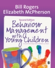 Image for Behaviour management with young children  : crucial first steps with children 3-7 years