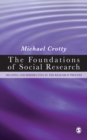 Image for The foundations of social research: meaning and perspective in the research process