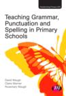 Image for Teaching Grammar, Punctuation and Spelling in Primary Schools