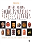 Image for Understanding social psychology across cultures: engaging with others in a changing world.