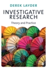 Image for Investigative research  : theory and practice