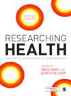 Image for Researching health: qualitative, quantitative and mixed methods