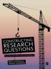 Image for Constructing research questions: doing interesting research